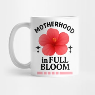 Motherhood in full bloom Mug